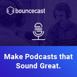 Make Podcasts that Sound Great.